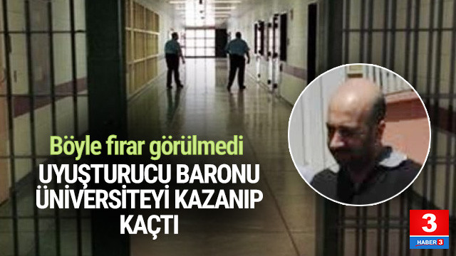 Uyuşturucu baronu cezaevinde üniversiteyi kazanıp firar etmiş Uyuşturucu baronu cezaevinde üniversiteyi kazanıp firar etmiş